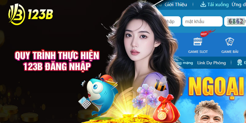 Quy Trình Thực Hiện 123B Đăng Nhập